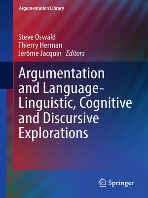 cover image of Argumentation and Language — Linguistic, Cognitive and Discursive Explorations